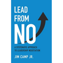 Lead from No: A Systematic Approach to Leadership Negotiation