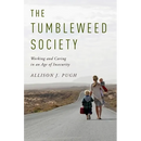 The Tumbleweed Society: Working and Caring in an Age of Insecurity