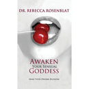 Awaken Your Sensual Goddess: Make Your Dreams Blossom