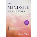 The M.I.N.D.S.E.T. Framework: Rewire Your Thinking to Inspire, Empower and Cultivate a High Performing Team
