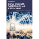 Digital Resilience, Cybersecurity and Supply Chains