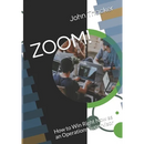 Zoom!: How to Win Right Now as an Operations Supervisor