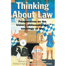 Thinking about Law: Perspectives on the History, Philosophy and Sociology of Law
