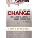 The Book of Change: Seven Essential Elements to Manage Your Evolution to Success