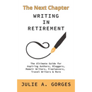 The Next Chapter: Writing in Retirement