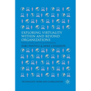 Exploring Virtuality Within and Beyond Organizations: Social, Global and Local Dimensions