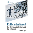 It's Not in the Manual: Real-World Leadership for Security and Risk Professionals