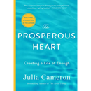 The Prosperous Heart: Creating a Life of Enough