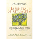 Essential Spirituality: The 7 Central Practices to Awaken Heart and Mind
