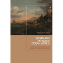 Sugar and the Indian Ocean World: Trade and Consumption in the Eighteenth-Century Persian Gulf