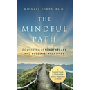 The Mindful Path: Combining Psychotherapy and Buddhist Practices