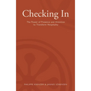 Checking In - The Power of Presence and Attention to Transform Hospitality