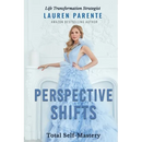 Perspective Shifts: Total Self-Mastery