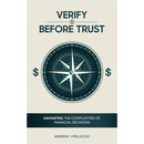 Verify Before Trust: Navigating the Complexities Of Financial Decisions
