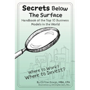 Secrets Below The Surface - Handbook of the Top 10 Business Models in the World: Where to Work? Where to Invest?