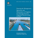 Planning the Management, Operation, and Maintenance of Irrigation and Drainage Systems: A Guide for the Preparation of Strategies and Manuals Volume 3