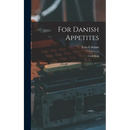 For Danish Appetites: Cook Book