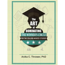The Art of Dominating the Winner's Circle: for the College-Minded Student