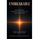 Unbreakable: The Method for Creating a Lasting Love and Connection