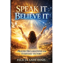 Speak It, Believe It