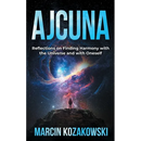 Ajcuna: Reflections on Finding Harmony with the Universe and with Oneself