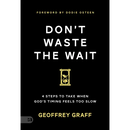 Don't Waste the Wait: 4 Steps to Take when God's Timing Feels Too Slow