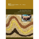 The World Bank Group and the Global Food Crisis: An Evaluation of the World Bank Group Response