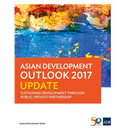 Asian Development Outlook 2017 Update: Sustaining Development Through Public-Private Partnership