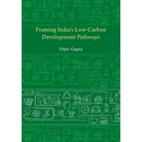 Framing India's Low-Carbon Development Pathways