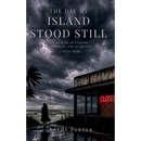 The Day My Island Stood Still