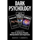 Dark Psychology: 3 Manuscripts How to Analyze People, Manipulation and Hypnosis