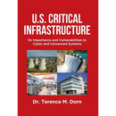 U.S. Critical Infrastructure: Its Importance and Vulnerabilities to Cyber and Unmanned Systems