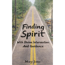 Finding Spirit With Divine Intervention and Guidance
