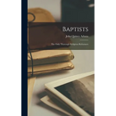 Baptists: The Only Thorough Religious Reformers