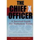 The Chief X Officer: A survival Guide for Turbulent Times