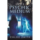 Life of a Psychic/Medium