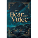 To Hear Your Voice