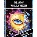 The Art of Worldly Wisdom, Book One: A Machiavellian Interpretation of Strategies for Success [Mystic Eye, Economy Ed.]