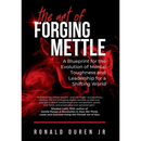 The Art of Forging Mettle: A Blueprint for the Evolution of Mental Toughness and Leadership for a Shifting World