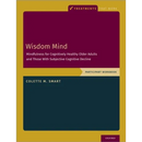 Wisdom Mind: Mindfulness for Cognitively Healthy Older Adults and Those with Subjective Cognitive Decline, Participant Workbook