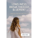 Loneliness Breakthrough Blueprint: Strategies for Unlocking Paths to Belonging