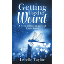 Getting Used to Weird: A very different sort of Love Story