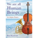 We Are All Human Beings: An Adoptee Ponders