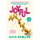 Joyful, Anyway