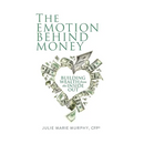 The Emotion Behind Money