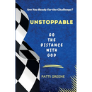 Unstoppable: Go the Distance with God: Go the Distance with God