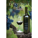 It's Not About the Dirt