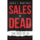 Sales is Dead: The Rise of AI