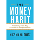 The Money Habit: The Worry-Free Way to Financial Independence