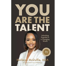 You Are The Talent: Unlocking Potential in a Changing World&